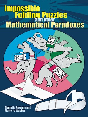 cover image of Impossible Folding Puzzles and Other Mathematical Paradoxes